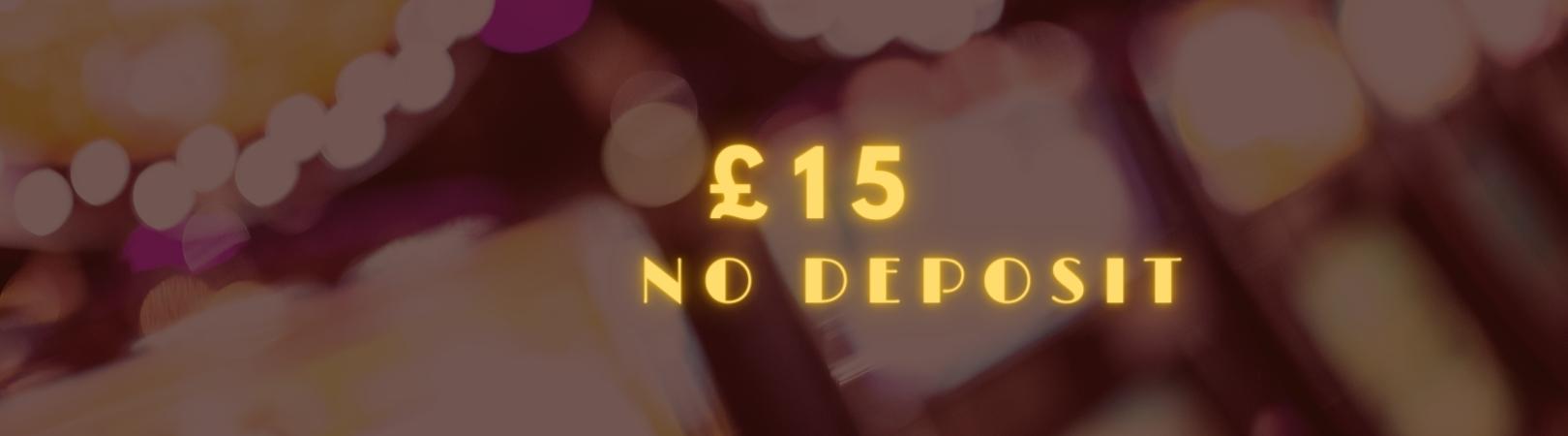 £15 no deposit img