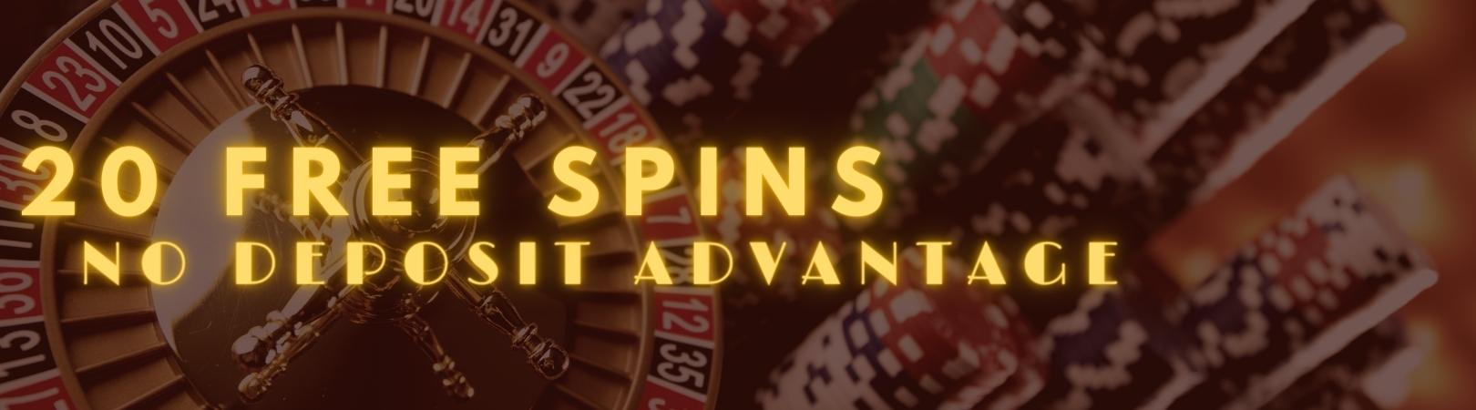 20 Free spins no deposit advantages img