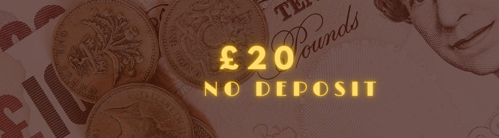 £20 no deposit img