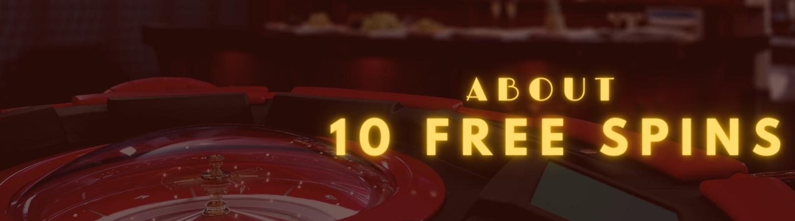 About 10 free spins img