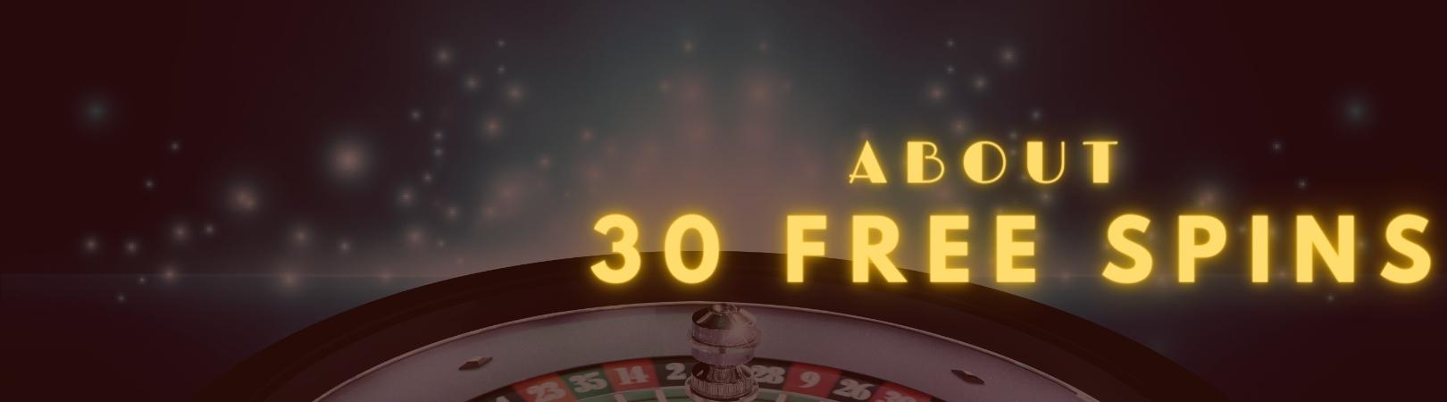 About 30 free spins img
