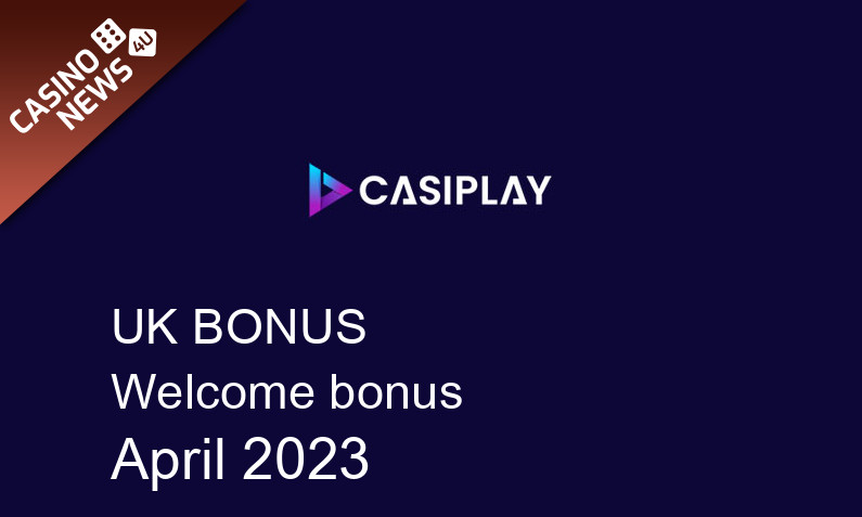 Latest Casiplay Casino UK bonus spins April 2023, 100 bonus spins
