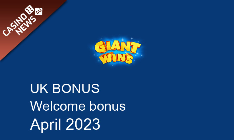 Latest Giant Wins UK bonus spins, 500 bonus spins