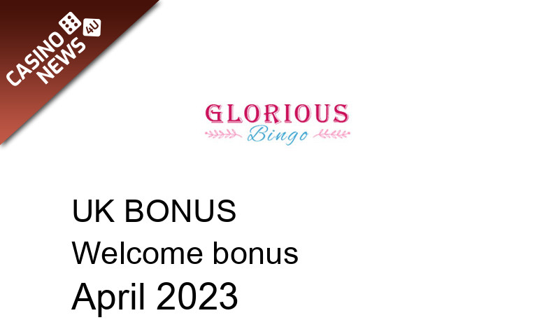 Latest Glorious Bingo UK bonus spins April 2023, 50 bonus spins