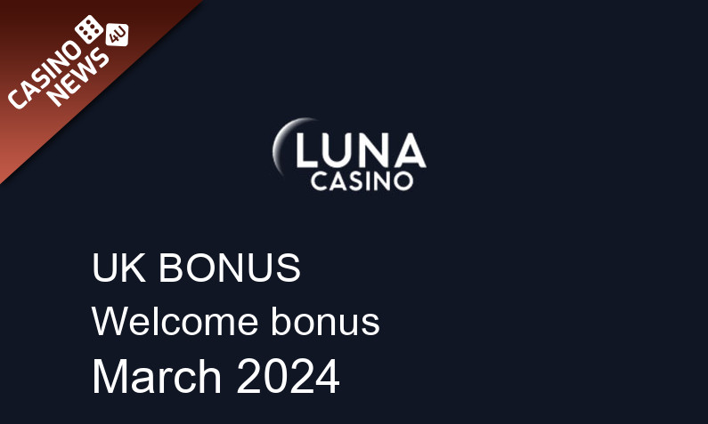 Latest Luna Casino UK bonus spins, 50 bonus spins