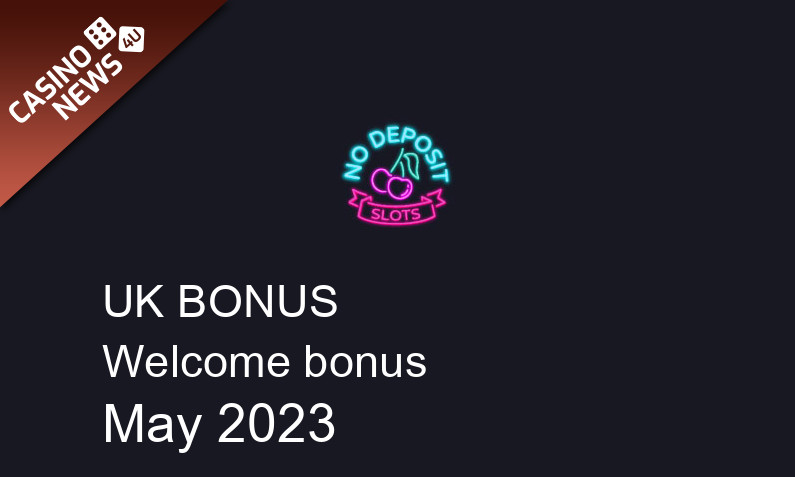 Latest No Deposit Slots UK bonus spins May 2023, 500 bonus spins