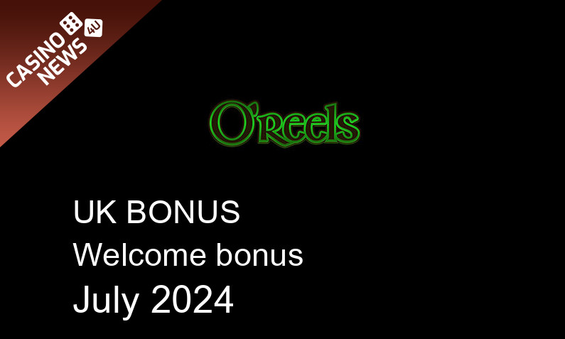 Latest Oreels Casino UK bonus spins July 2024, 50 bonus spins