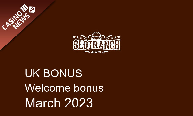 Latest Slot Ranch UK bonus spins March 2023, 50 bonus spins