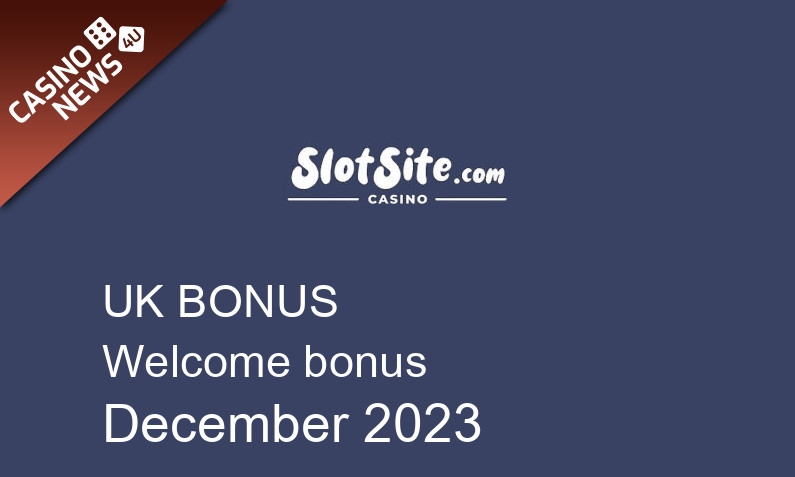 Latest Slotsite.com Casino UK bonus spins, 100 bonus spins
