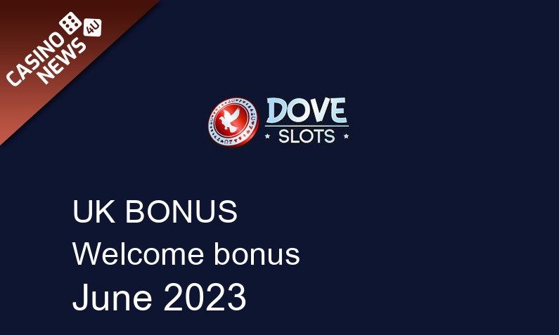 Latest UK bonus spins from Dove Slots, 500 bonus spins