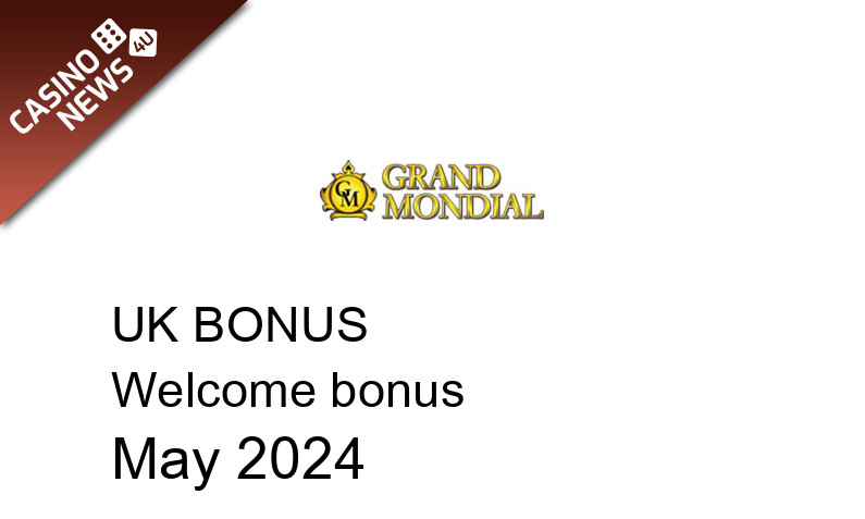 Latest UK bonus spins from Grand Mondial May 2024, 150 bonus spins