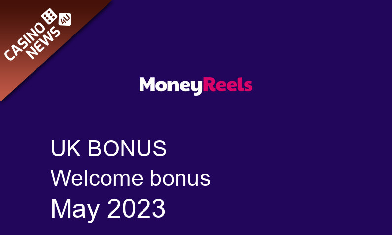 Latest UK bonus spins from MoneyReels Casino May 2023, 500 bonus spins
