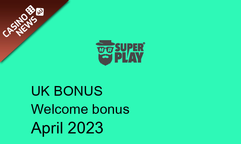 Latest UK bonus spins from Mr SuperPlay Casino April 2023, 30 bonus spins
