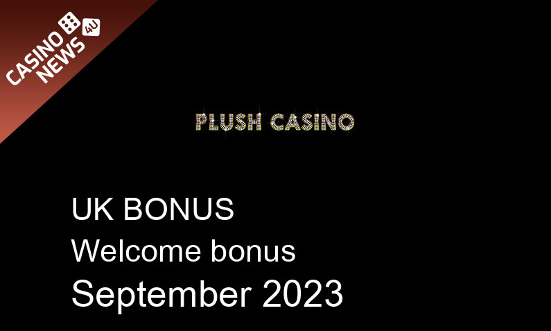 Latest UK bonus spins from Plush Casino, 100 bonus spins