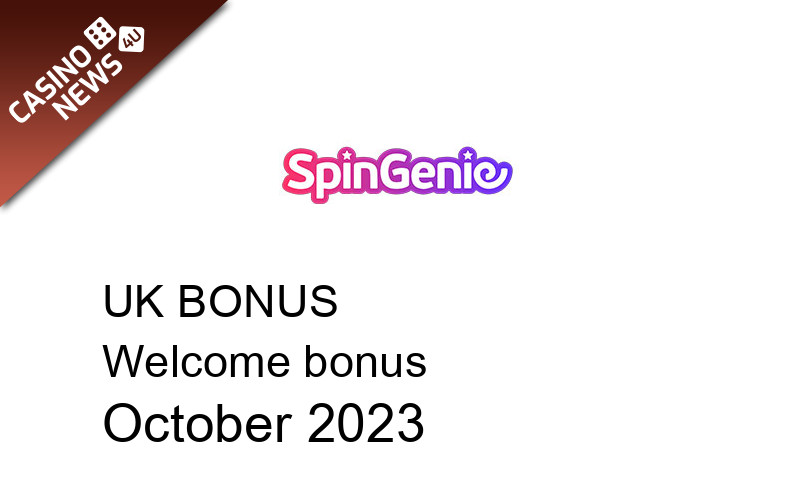 Latest UK bonus spins from Spin Genie Casino October 2023, 108 bonus spins