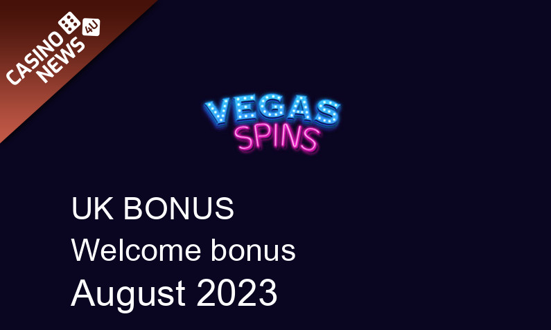 Latest Vegas Spins Casino bonus spins for UK players August 2023, 450 bonus spins